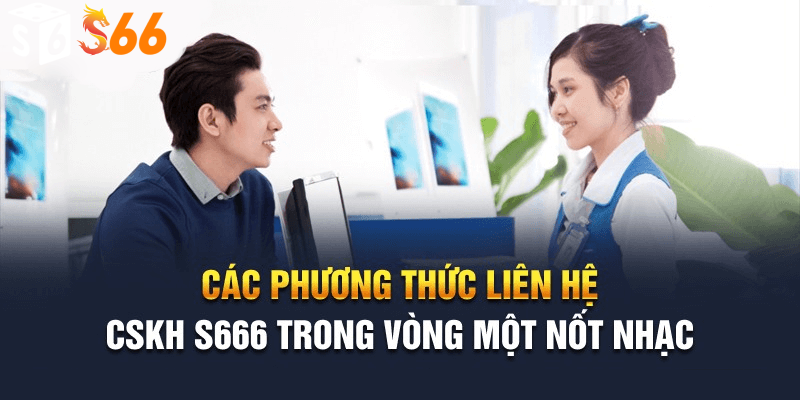 Các tình huống cần liên hệ S66?